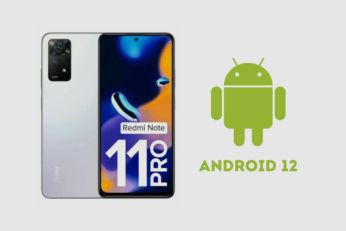 Will the Xiaomi Redmi Note 11 Pro get Android 12